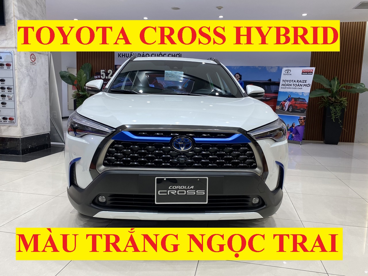 Toyota Corolla Cross 1.8 Hybrid Màu Trắng Ngọc Trai Hình ảnh Bảng Giá Xe Lăn Bánh Mới Nhất 2022
